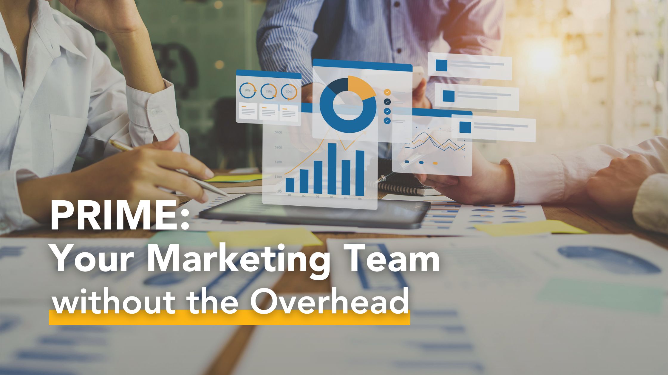 PRIME: Your Marketing Team without the Overhead